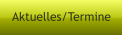 Aktuelles/Termine